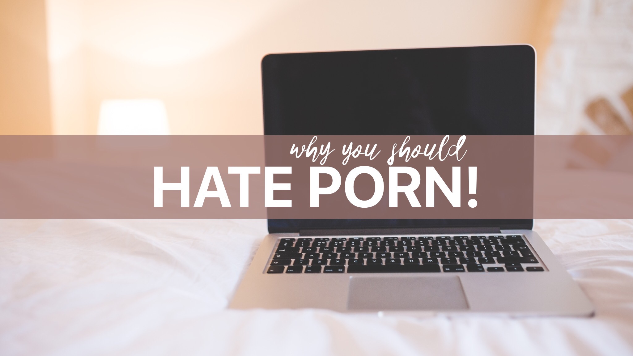 Hating porn